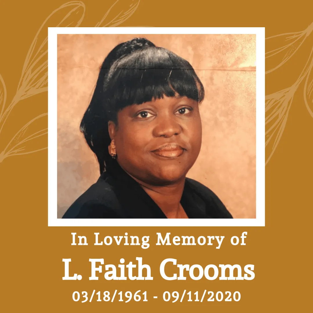 In loving memory of L. Faith Crooms, 03/18/1961 – 09/11/2020
